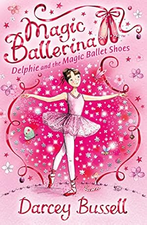 Bild des Verkufers fr Delphie and the Magic Ballet Shoes (Magic Ballerina) by Bussell, Cbe Darcey [Paperback ] zum Verkauf von booksXpress