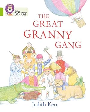Bild des Verkufers fr The Great Granny Gang: Band 11/Lime (Collins Big Cat) [Soft Cover ] zum Verkauf von booksXpress