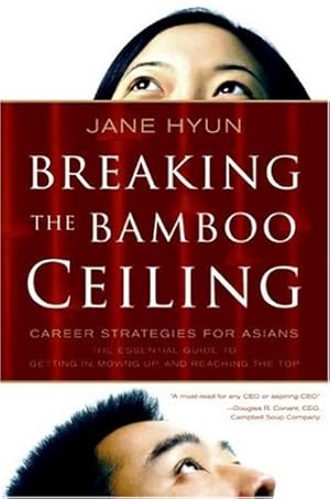 Seller image for Breaking the Bamboo Ceiling: Career Strategies for Asians by Hyun, Jane [Hardcover ] for sale by booksXpress