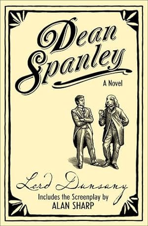 Immagine del venditore per Dean Spanley: The Novel by Dunsany, Lord, Sharp, Alan [Paperback ] venduto da booksXpress