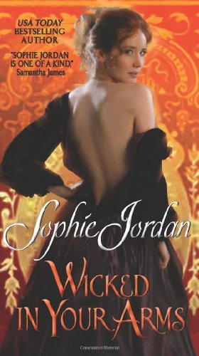 Seller image for Wicked in Your Arms: Forgotten Princesses by Jordan, Sophie [Mass Market Paperback ] for sale by booksXpress