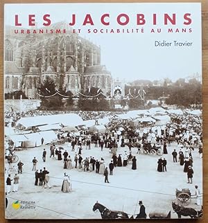 Bild des Verkufers fr Les jacobins - Urbanisme et sociabilit au Mans zum Verkauf von Aberbroc