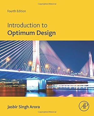Seller image for Introduction to Optimum Design by Arora Ph.D. Mechanics and Hydraulics University of Iowa, Jasbir Singh [Hardcover ] for sale by booksXpress
