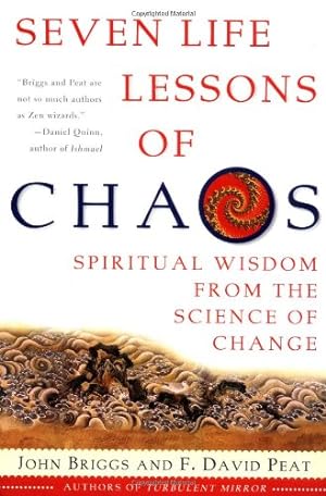 Seller image for Seven Life Lessons of Chaos: Spiritual Wisdom from the Science of Change by Briggs, John, Peat, F David [Paperback ] for sale by booksXpress
