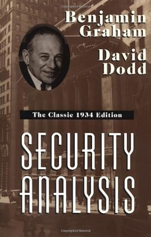 Seller image for Security Analysis: The Classic 1934 Edition by Benjamin Graham, David Dodd [Hardcover ] for sale by booksXpress
