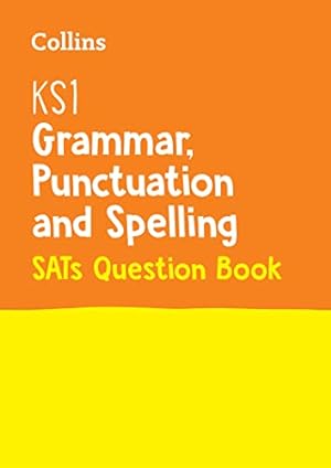 Seller image for Collins KS1 SATs Revision and Practice - New Curriculum KS1 Grammar, Punctuation and Spelling SATs Question Book by Collins KS1 [Paperback ] for sale by booksXpress