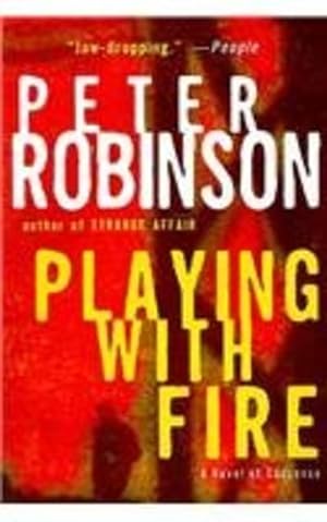 Imagen del vendedor de Playing with Fire: A Novel of Suspense (Alan Banks Series) by Robinson, Peter [Paperback ] a la venta por booksXpress