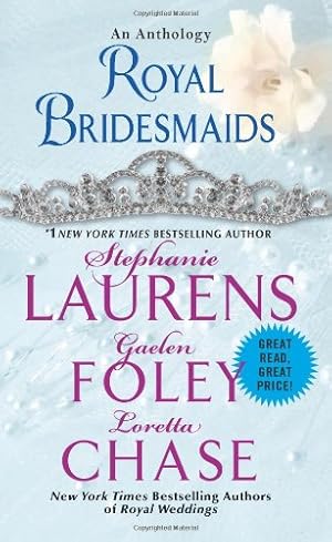 Seller image for Royal Bridesmaids: An Anthology by Laurens, Stephanie, Foley, Gaelen, Chase, Loretta [Mass Market Paperback ] for sale by booksXpress