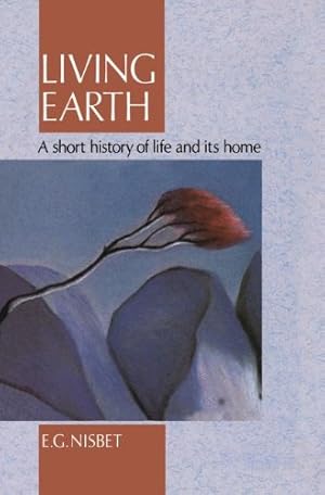 Seller image for Living Earth: A Short History of Life and its Home by Nisbet, R.E. [Hardcover ] for sale by booksXpress