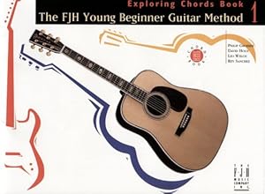 The FJH Young Beginner Guitar Method 1: Exploring Chords Book