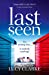 Seller image for Last Seen: A Gripping Psychological Thriller, Full of Secrets and Twists [Soft Cover ] for sale by booksXpress