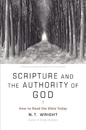 Seller image for Scripture and the Authority of God: How to Read the Bible Today by Wright, N. T. [Paperback ] for sale by booksXpress