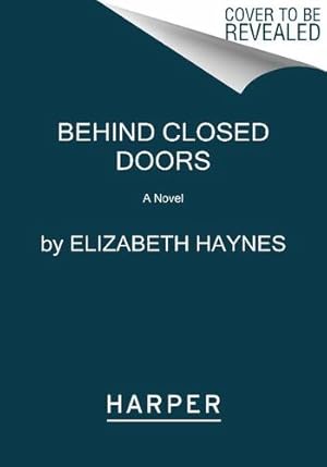 Seller image for Behind Closed Doors: A Novel (Briarstone) by Haynes, Elizabeth [Paperback ] for sale by booksXpress