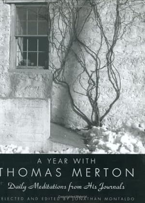 Seller image for A Year with Thomas Merton: Daily Meditations from His Journals by Merton, Thomas, Jonathan Montaldo [Hardcover ] for sale by booksXpress