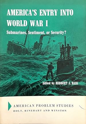 Bild des Verkufers fr America's Entry into World War I: Submarines, Sentiment or Security? (American Problem Studies) zum Verkauf von Randall's Books