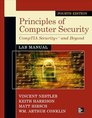 Seller image for Principles of Computer Security Lab Manual, Fourth Edition by Nestler, Vincent J., Harrison, Keith, Hirsch, Matthew P., Conklin, Wm. Arthur [Paperback ] for sale by booksXpress