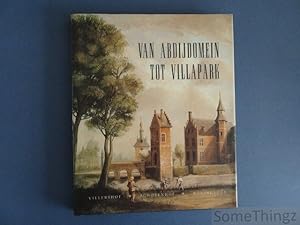 Image du vendeur pour Van abdijdomein tot villapark: Villershof, Schotenhof, Koningshof. mis en vente par SomeThingz. Books etcetera.