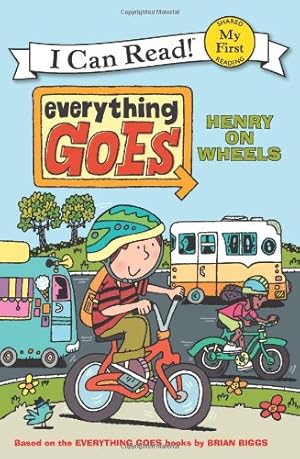 Seller image for Everything Goes: Henry on Wheels (My First I Can Read) by Biggs, Brian [Paperback ] for sale by booksXpress