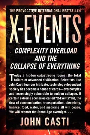 Seller image for X-Events: Complexity Overload and the Collapse of Everything by Casti, John L. [Paperback ] for sale by booksXpress