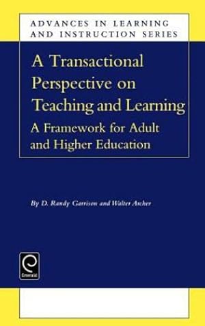 Seller image for A Transactional Perspective on Teaching and Learning (Advances in Learning and Instruction) (Advances in Learning and Instruction Series) by D. Randy Garrison, Walter Archer [Hardcover ] for sale by booksXpress
