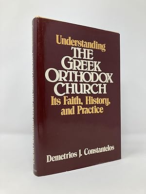 Bild des Verkufers fr Understanding the Greek Orthodox Church: Its Faith, History, and Practice zum Verkauf von Southampton Books