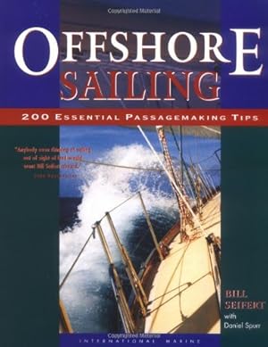 Immagine del venditore per Offshore Sailing: 200 Essential Passagemaking Tips by Seifert, William G., Spurr, Daniel [Hardcover ] venduto da booksXpress