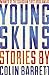 Immagine del venditore per Young Skins [Soft Cover ] venduto da booksXpress