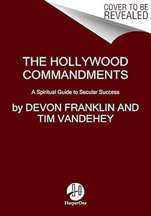Seller image for The Success Commandments: Master the Ten Spiritual Principles to Achieve Your Destiny by Franklin, DeVon, Vandehey, Tim [Paperback ] for sale by booksXpress