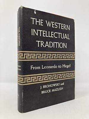 Seller image for The Western Intellectual Tradition: from Leonardo to Hegel for sale by Southampton Books