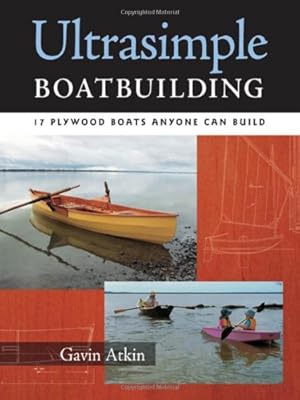 Seller image for Ultrasimple Boat Building: 17 Plywood Boats Anyone Can Build by Atkin, Gavin [Paperback ] for sale by booksXpress