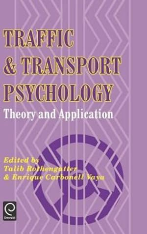 Seller image for Traffic and Transport Psychology: Theory and Application by Rothengatter, T., Carbonell Vaya, E., Carbonell, Vaya E. [Hardcover ] for sale by booksXpress