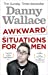 Seller image for Awkward Situations for Men. Danny Wallace [Soft Cover ] for sale by booksXpress