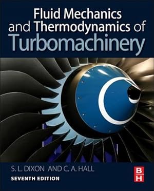 Image du vendeur pour Fluid Mechanics and Thermodynamics of Turbomachinery by Hall Ph.D., Cesare, Dixon B.Eng. Ph.D., S. Larry [Hardcover ] mis en vente par booksXpress