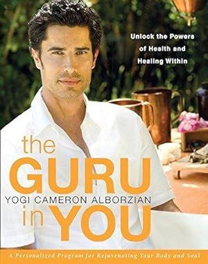 Immagine del venditore per The Guru in You: A Personalized Program for Rejuvenating Your Body and Soul venduto da WeBuyBooks