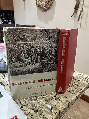 Immagine del venditore per Bucktailed Wildcats A regiment of Civil War Volunteers venduto da BROWNVILLE EDUCATION CENTER FOR THE ARTS