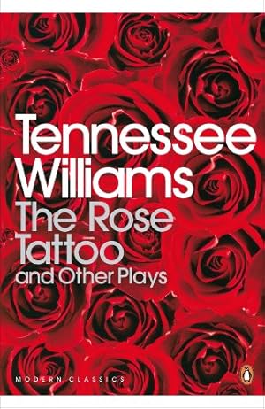 Seller image for The Rose Tattoo and Other Plays 'Camino Real','Orpheus Descending (Penguin Modern Classics) [Soft Cover ] for sale by booksXpress