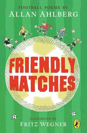 Seller image for Friendly Matches (Puffin Poetry) by Ahlberg, Allan [Paperback ] for sale by booksXpress