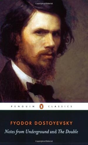 Image du vendeur pour Notes from Underground; the Double (Penguin Classics) by Dostoyevsky, Fyodor [Paperback ] mis en vente par booksXpress