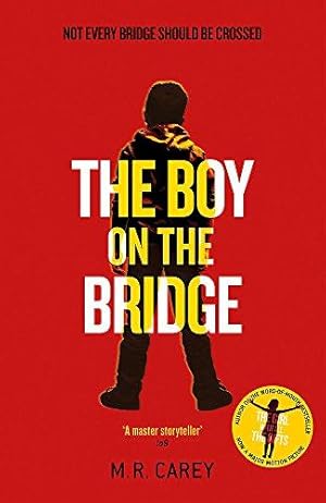 Bild des Verkufers fr The Boy on the Bridge: Discover the word-of-mouth phenomenon (The Girl With All the Gifts series) zum Verkauf von WeBuyBooks
