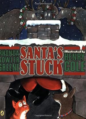 Seller image for Santa's Stuck by Rhonda Gowler Greene [Paperback ] for sale by booksXpress