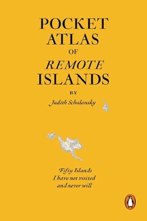 Bild des Verkufers fr Pocket Atlas of Remote Islands: Fifty Islands I Have Not Visited and Never Will by Schalansky, Judith [Flexibound ] zum Verkauf von booksXpress