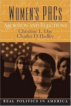 Seller image for Women's PAC's: Abortion and Elections by Day, Christine, Hadley, Charles D [Paperback ] for sale by booksXpress