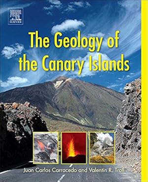 Bild des Verkufers fr The Geology of the Canary Islands by Troll, Valentin R., Carracedo, Juan Carlos [Paperback ] zum Verkauf von booksXpress