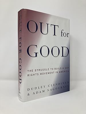 Seller image for Out for Good: The Struggle to Build a Gay Rights Movement in America for sale by Southampton Books