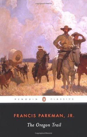 Seller image for The Oregon Trail (The Penguin American Library) by Parkman, Francis [Paperback ] for sale by booksXpress