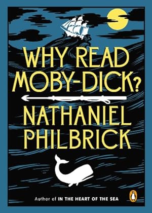 Seller image for Why Read Moby-Dick? by Philbrick, Nathaniel [Paperback ] for sale by booksXpress