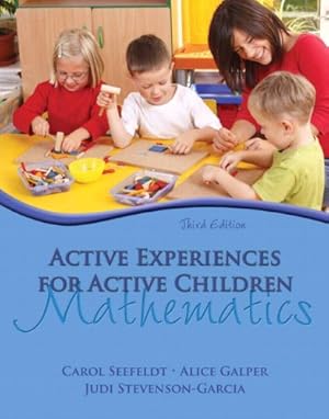 Seller image for Active Experiences for Active Children: Mathematics by Seefeldt, Carol, Galper, Alice, Stevenson-Garcia, Judi [Paperback ] for sale by booksXpress