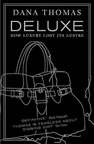 Imagen del vendedor de Deluxe: How Luxury Lost Its Lustre [Soft Cover ] a la venta por booksXpress