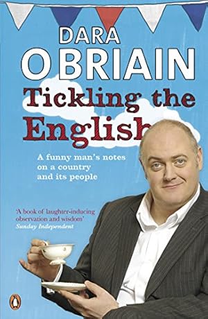 Bild des Verkufers fr Tickling the English: Notes On A Country And Its People From An Irish Funny Man On Tou [Soft Cover ] zum Verkauf von booksXpress