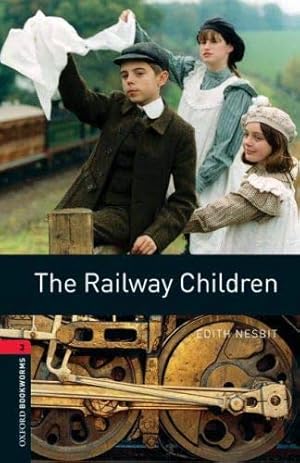 Seller image for Oxford Bookworms Library: The Railway Children: Level 3: 1000-Word Vocabulary (Oxford Bookworms Library Level 3) [Soft Cover ] for sale by booksXpress